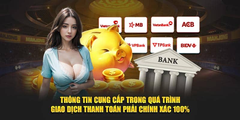 Thông tin cung cấp trong quá trình nạp tiền 23WIN phải chính xác 100%